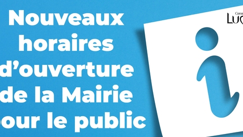 NOUVEAUX HORAIRES D'OUVERTURE DU PUBLIC A LA MAIRIE